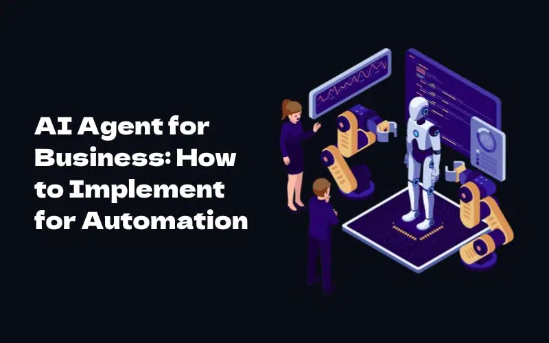 How to Implement AI Agents for Business Automation