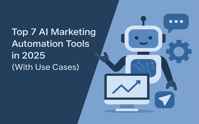 Top 7 AI Marketing Automation Tools in 2025 (With Use Cases)